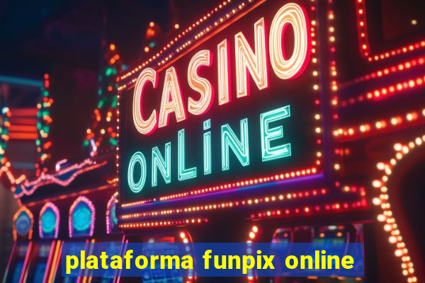 plataforma funpix online